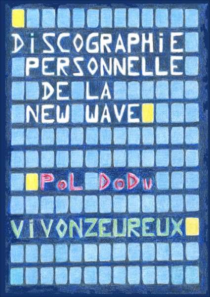 La discographie personnelle de la new wave de Pol Dodu