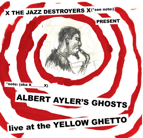 Pochette X___X : Albert Ayler's Ghosts