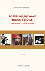 Post-punk, no wave, indus & noise