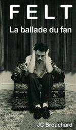 Felt, la ballade du fan